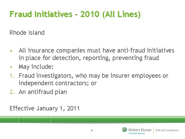 Fraud Initiatives - 2010 (All Lines) Rhode Island • All insurance companies must have