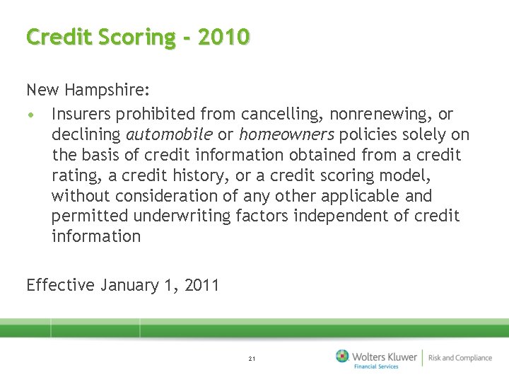 Credit Scoring - 2010 New Hampshire: • Insurers prohibited from cancelling, nonrenewing, or declining