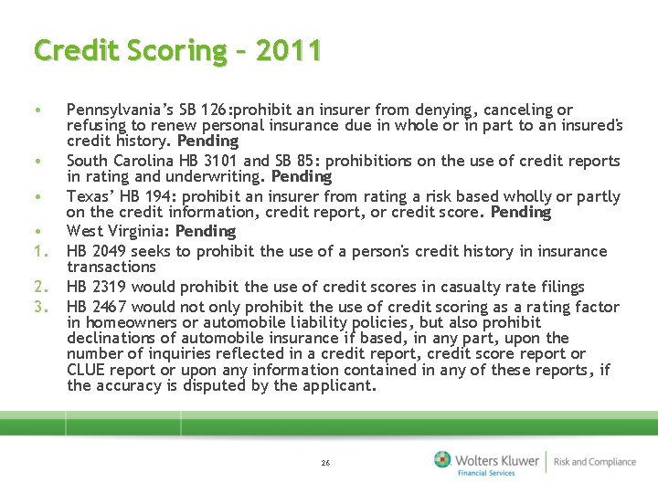 Credit Scoring – 2011 • • 1. 2. 3. Pennsylvania’s SB 126: prohibit an