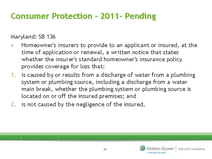 Consumer Protection – 2011 - Pending Maryland: SB 136 • Homeowner's insurers to provide