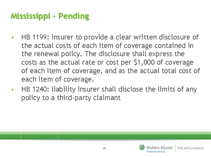 Mississippi - Pending • HB 1199: insurer to provide a clear written disclosure of