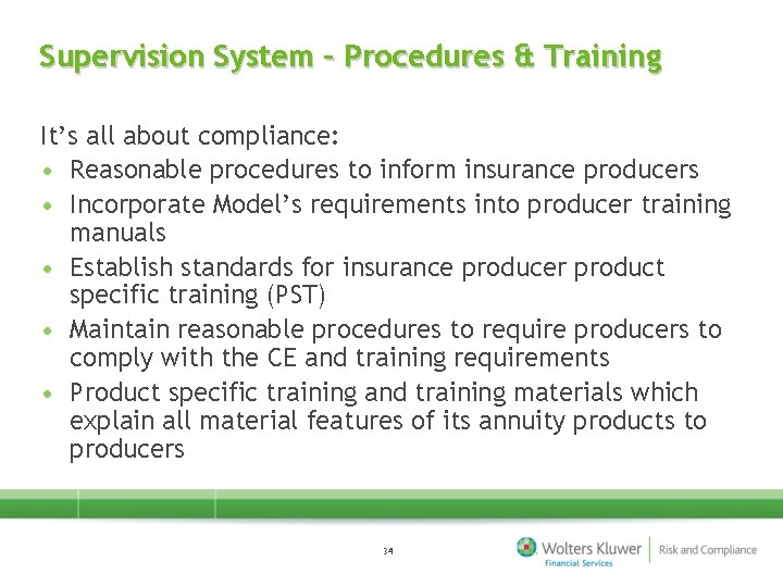 Supervision System – Procedures & Training It’s all about compliance: • Reasonable procedures to