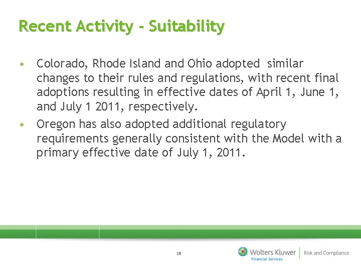 Recent Activity - Suitability • Colorado, Rhode Island Ohio adopted similar changes to their