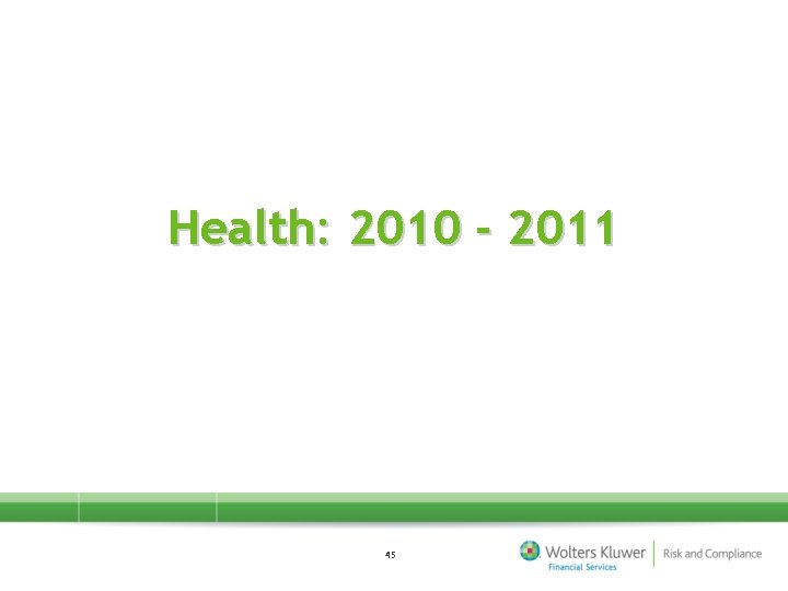 Health: 2010 - 2011 45 