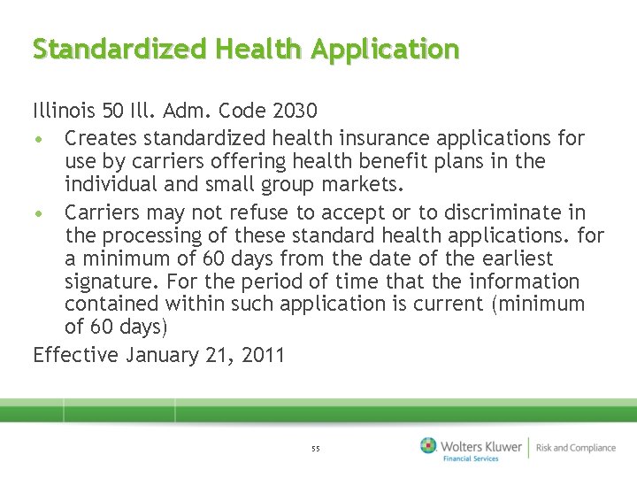 Standardized Health Application Illinois 50 Ill. Adm. Code 2030 • Creates standardized health insurance