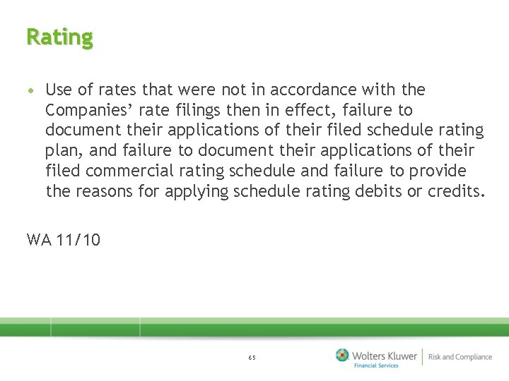 Rating • Use of rates that were not in accordance with the Companies’ rate