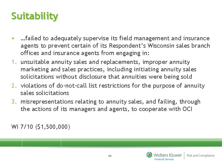 Suitability • …failed to adequately supervise its field management and insurance agents to prevent