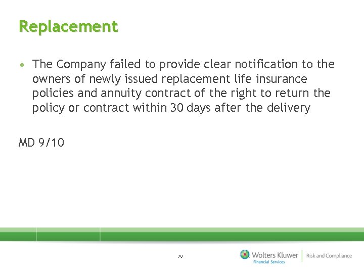 Replacement • The Company failed to provide clear notification to the owners of newly