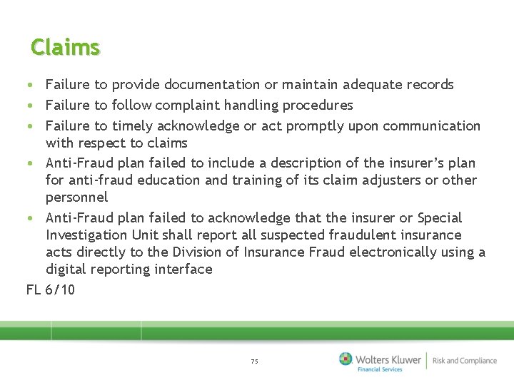 Claims • Failure to provide documentation or maintain adequate records • Failure to follow