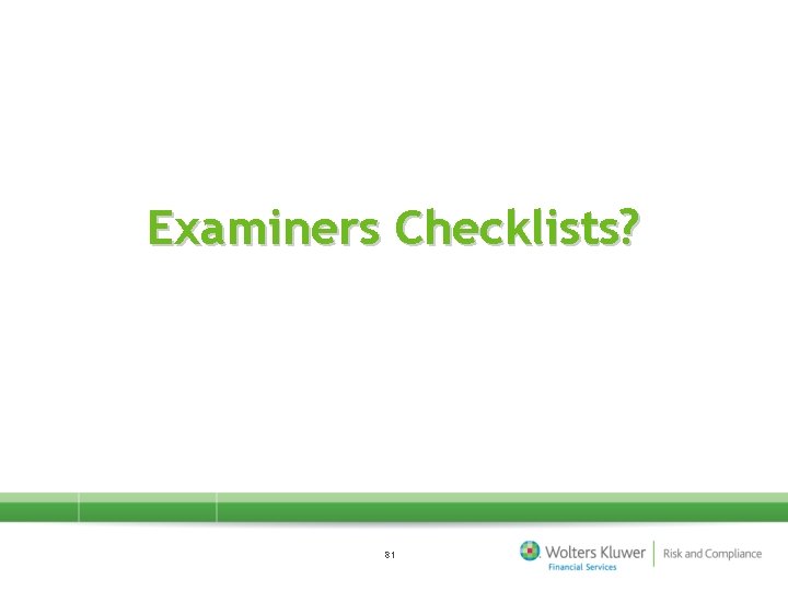 Examiners Checklists? 81 