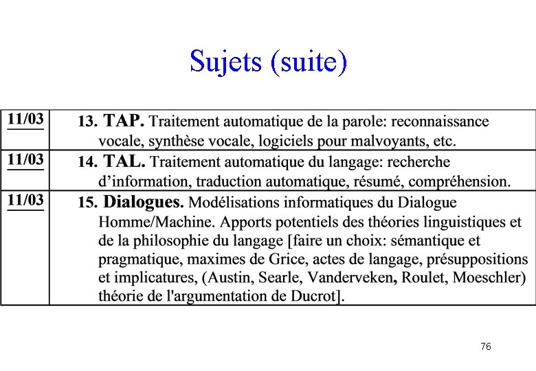 Sujets (suite) 76 