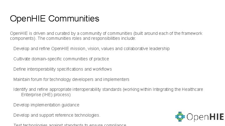 Open. HIE Communities Open. HIE is driven and curated by a community of communities