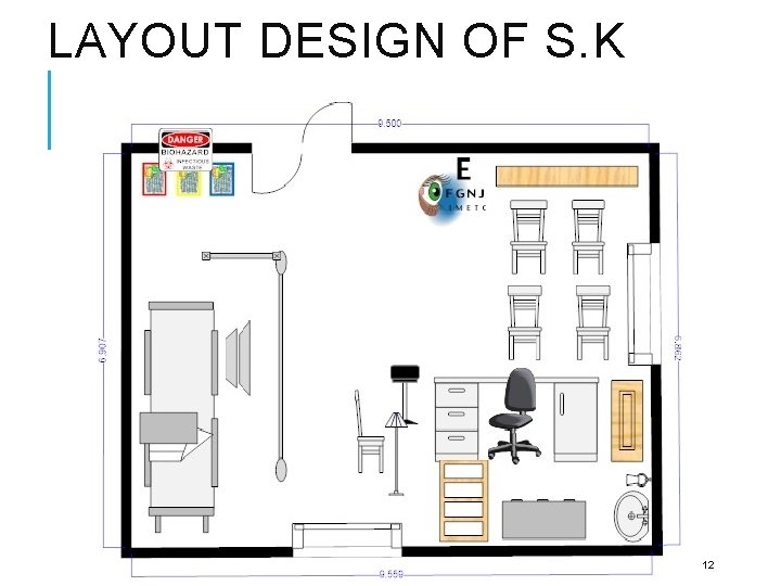 LAYOUT DESIGN OF S. K 12 LAYOUT DESIGN OF S. K 12