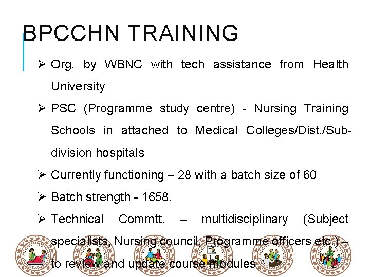 BPCCHN TRAINING Ø Org. by WBNC with tech assistance from Health University Ø PSC BPCCHN TRAINING Ø Org. by WBNC with tech assistance from Health University Ø PSC