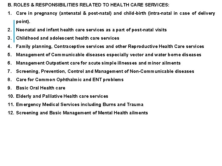 B. ROLES & RESPONSIBILITIES RELATED TO HEALTH CARE SERVICES: 1. Care in pregnancy (antenatal B. ROLES & RESPONSIBILITIES RELATED TO HEALTH CARE SERVICES: 1. Care in pregnancy (antenatal