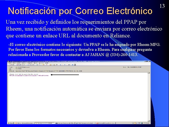 Notificación por Correo Electrónico 13 Una vez recibido y definidos los requerimientos del PPAP