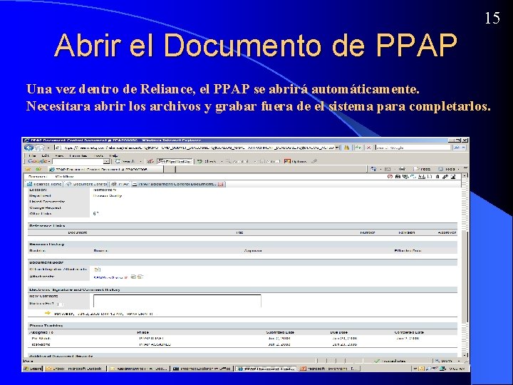 15 Abrir el Documento de PPAP Una vez dentro de Reliance, el PPAP se