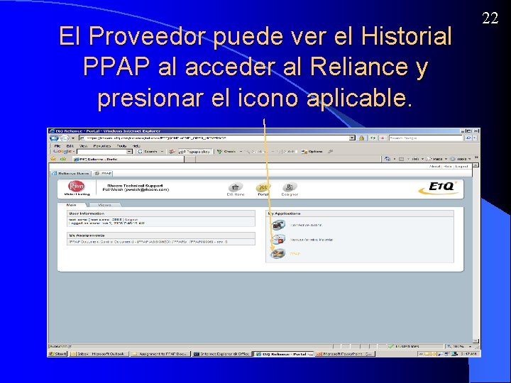 El Proveedor puede ver el Historial PPAP al acceder al Reliance y presionar el