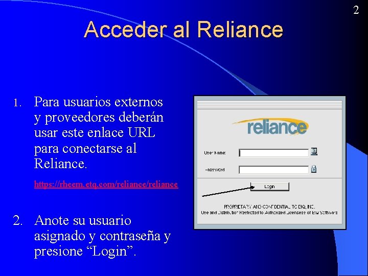 2 Acceder al Reliance 1. Para usuarios externos y proveedores deberán usar este enlace