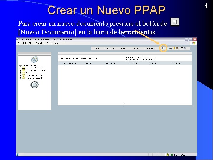 Crear un Nuevo PPAP Para crear un nuevo documento presione el botón de [Nuevo