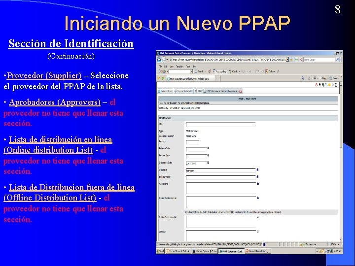 Iniciando un Nuevo PPAP Sección de Identificación (Continuación) • Proveedor (Supplier) – Seleccione el