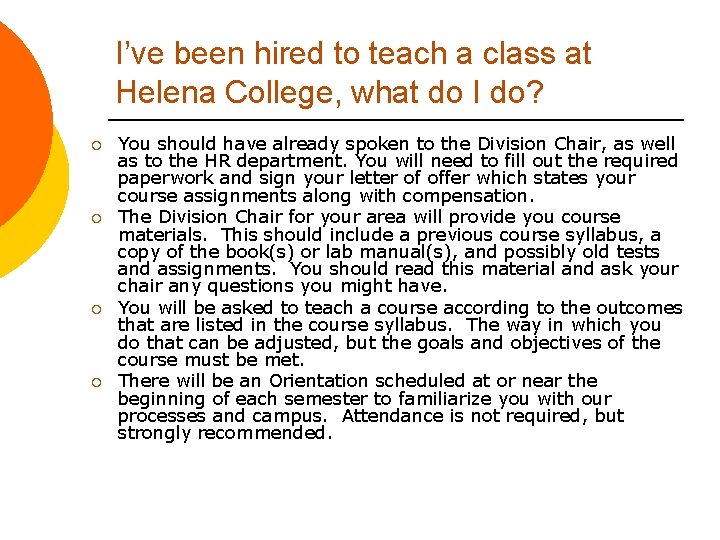 I’ve been hired to teach a class at Helena College, what do I do?