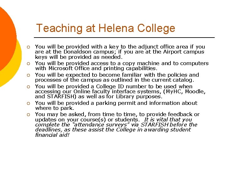 Teaching at Helena College ¡ ¡ ¡ You will be provided with a key