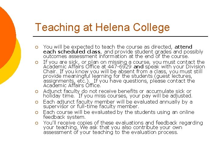 Teaching at Helena College ¡ ¡ ¡ You will be expected to teach the
