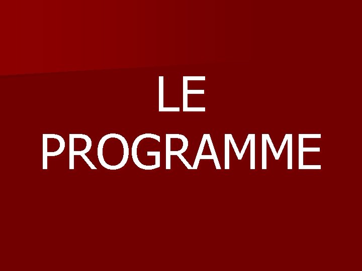 LE PROGRAMME 