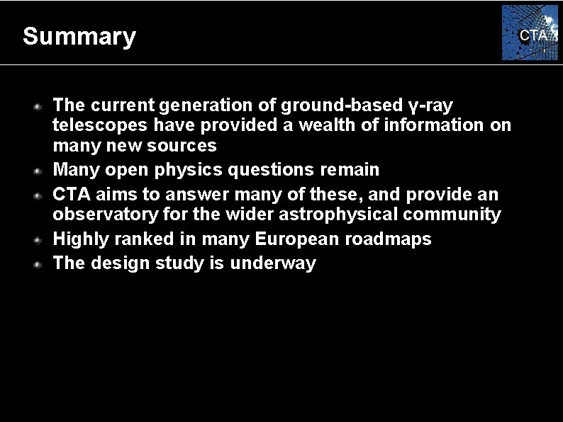 Summary The current generation of ground-based γ-ray telescopes have provided a wealth of information