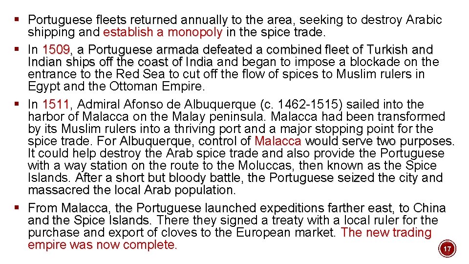 § Portuguese fleets returned annually to the area, area seeking to destroy Arabic shipping