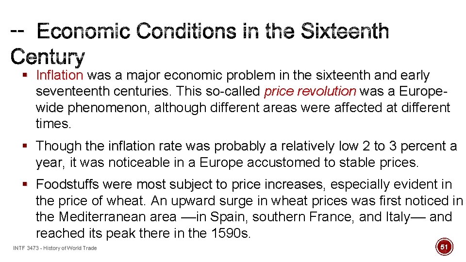 -§ Inflation was a major economic problem in the sixteenth and early seventeenth centuries