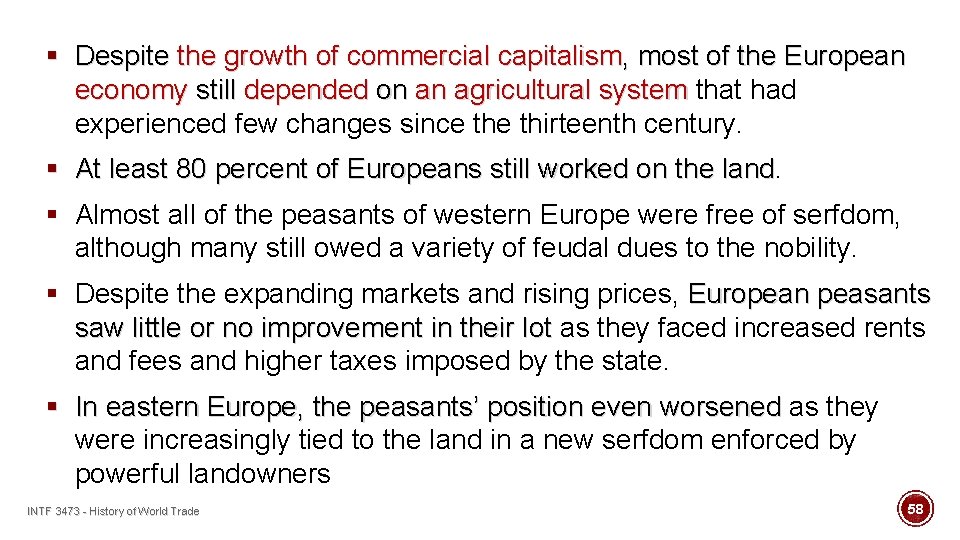 § Despite the growth of commercial capitalism, most of the European economy still depended
