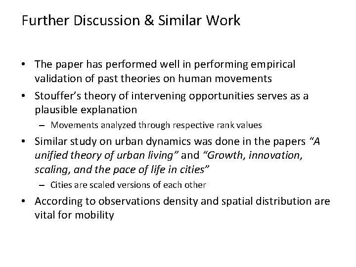Further Discussion & Similar Work • The paper has performed well in performing empirical
