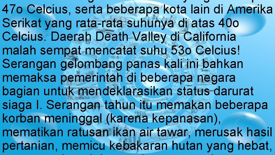 47 o Celcius, serta beberapa kota lain di Amerika Serikat yang rata-rata suhunya di