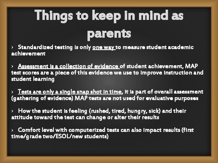Things to keep in mind as parents › Standardized testing is only one way