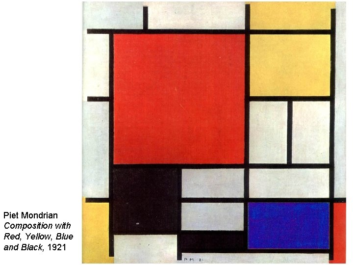 Piet Mondrian Composition with Red, Yellow, Blue and Black, 1921 Piet Mondrian Composition with Red, Yellow, Blue and Black, 1921
