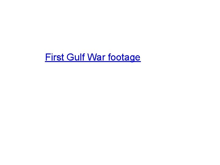 First Gulf War footage 