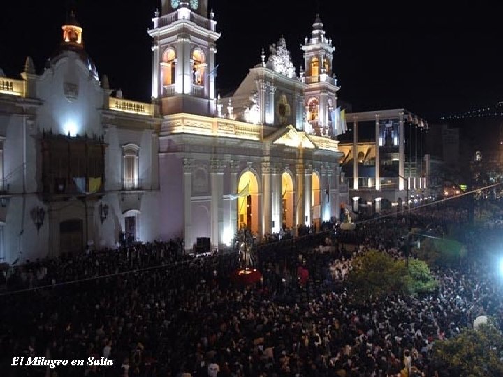 El Milagro en Salta 