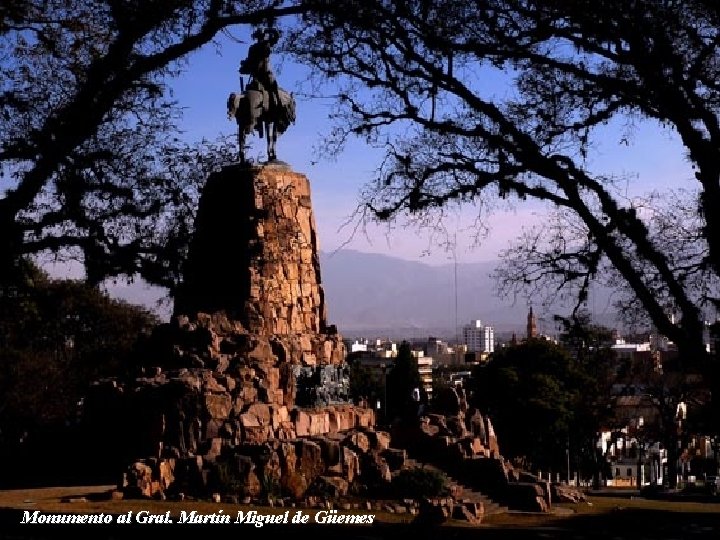 Monumento al Gral. Martín Miguel de Güemes Monumento al Gral. Martín Miguel de Güemes