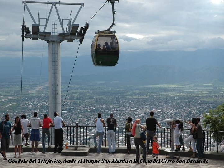 Góndola del Teleférico, desde el Parque San Martín a la Cima del Cerro San