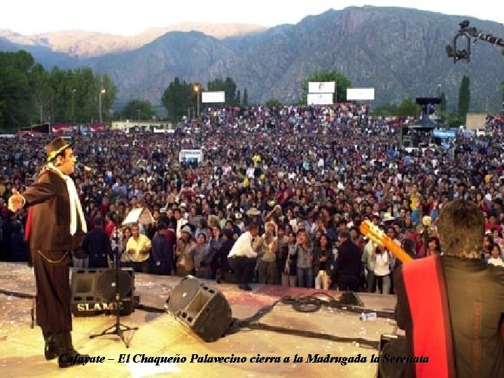 Cafayate – El Chaqueño Palavecino cierra a la Madrugada la Serenata 