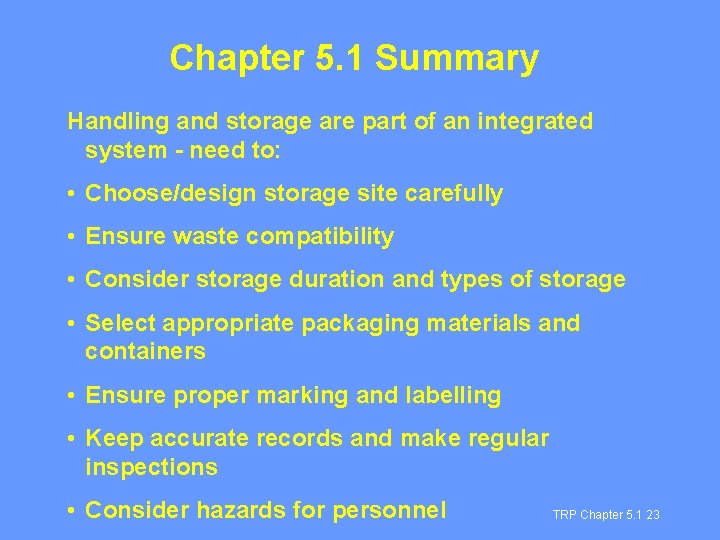 Chapter 5. 1 Summary Handling and storage are part of an integrated system -