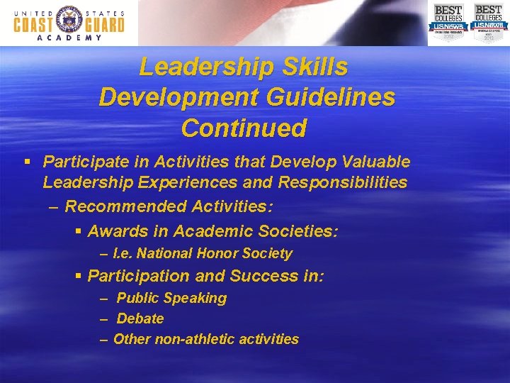 Leadership Skills Development Guidelines Continued § Participate in Activities that Develop Valuable Leadership Experiences