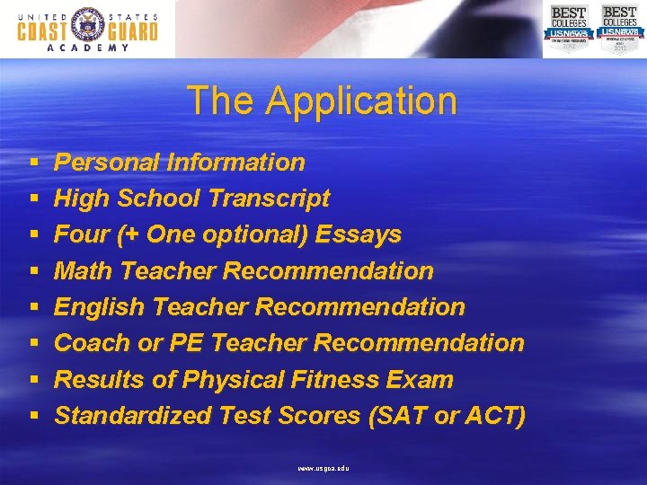 The Application § § § § Personal Information High School Transcript Four (+ One