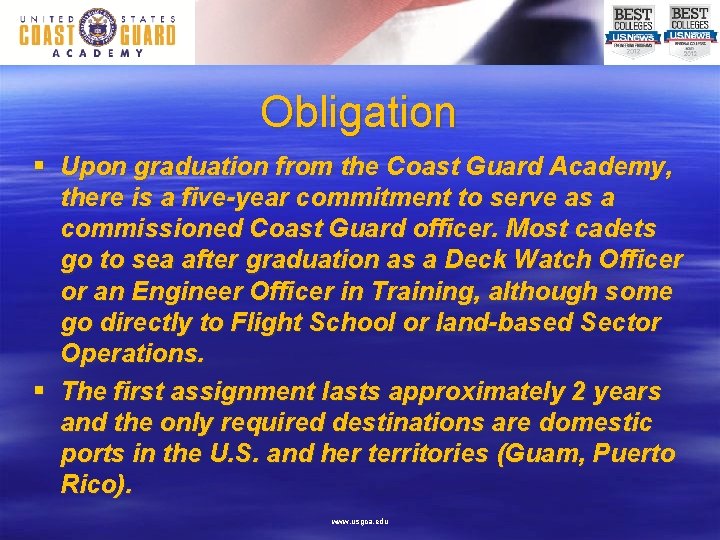 Obligation § Upon graduation from the Coast Guard Academy, there is a five-year commitment