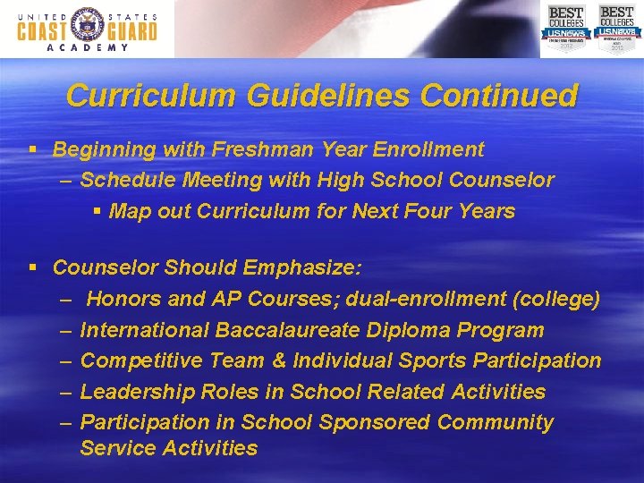 Curriculum Guidelines Continued § Beginning with Freshman Year Enrollment – Schedule Meeting with High