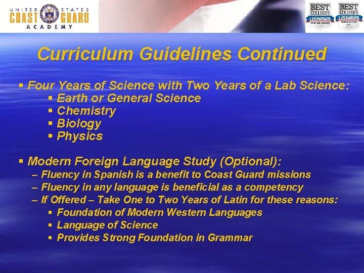 Curriculum Guidelines Continued § Four Years of Science with Two Years of a Lab