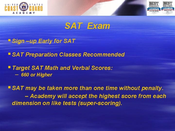 SAT Exam § Sign –up Early for SAT § SAT Preparation Classes Recommended §