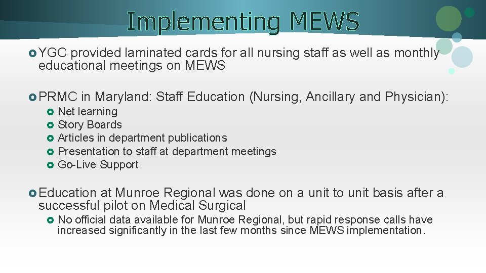 Implementing MEWS £ YGC provided laminated cards for all nursing staff as well as